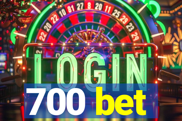 700 bet